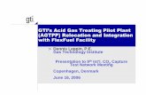 GTI’s Acid Gas Treating Pilot Plant (AGTPP) Relocation and ... · PDF fileGTI’s Acid Gas Treating Pilot Plant (AGTPP) Relocation and Integration with FlexFuel Facility Dennis Leppin,