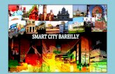 SMART CITY BAREILLY - Bareilly Collegebareillycollege.org/SMARTCITYBAREILLY.pdf · SMART CITY BAREILLY LekVZ flVh cjsyh ... lM+d j[k&j[kko vkSj lM+d dwM+k forj.k izdk”k O;oLFkk