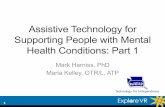 Assistive Technology for Supporting People with Mental ... MH... · Assistive Technology for Supporting People with Mental ... • The unemployment rate for people receiving public