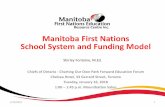 Manitoba First Nations School System and Funding Modeleducation.chiefs-of-ontario.org/upload/documents/coopf-forum-jan18... · 22.01.2018 · ABSTRACT This presentation will provide