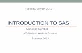 INTRODUCTION TO SAS - University of Colorado Denvermath.ucdenver.edu/~ssantori/INTRODUCTION_TO_SAS_AlphonseNe… · INTRODUCTION TO SAS Alphonse Nembot Tuesday, July10, 2012 ... •To