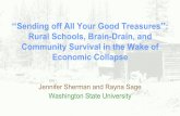 Sending off All Your Good Treasures Rural Schools, Brain ... · PDF file“Sending off All Your Good Treasures”: Rural Schools, Brain-Drain, and Community Survival in the Wake of