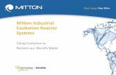 Mitton Industrial Cavitation Reactor Systems -  · PDF file15.01.2016 · Mitton Industrial Cavitation Reactor Systems Using Cavitation to Reclaim our World’s Water