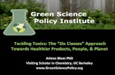 Towards Healthier Products, People, & Planet · PDF fileTackling Toxics: The “Six Classes” Approach Towards Healthier Products, People, & Planet Arlene Blum PhD Visiting Scholar