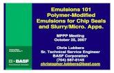 Polymer-Modified Emulsions for Chip Seals and · PDF fileTest Method CRS-2 CRS-2P ... Reduction in abrasion loss of aggregate ... Polymer-Modified Emulsions for Chip Seals and Slurry/Micro.
