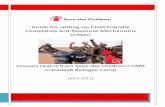 Lessons Learnt from Save the Children’s CRM in Dadaab ... · PDF fileGuide for setting-up Child Friendly Complaints and Response Mechanisms (CRMs) Lessons Learnt from Save the Children’s