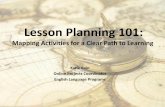 Lesson Planning 101 - State · PDF fileLesson Planning 101: ... Filling In the Missing Pieces . Terms for Sequencing ... verbs to past tense verbs within a paragraph