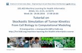 Informatics 2016S, VU, ECTS Week Tutorial on Stochastic ...hci-kdd.org/.../2016/06/T4-185A83-TUMOR-GROWTH-BIO-COMPUTATI… · Tutorial on Stochastic Simulation of Tumor Kinetics From