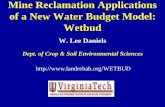 Mine Reclamation Applications of a New Water Budget · PDF fileMine Reclamation Applications of a New Water Budget Model: Wetbud . W. Lee Daniels . Dept. of Crop & Soil Environmental