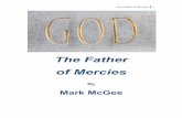 The Father of Mercies - · PDF fileThe$Father$of$Mercies$3$! The word “merciful” is oiktirmon. James is writing to Jewish believers who have suffered much. The context of this