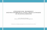 FINANCIAL MARKET DEVELOPMENTS AND CHALLENGES IN BANGLADESHplancomm.gov.bd/wp-content/uploads/2015/02/9_Financial-Market... · FINANCIAL MARKET DEVELOPMENTS AND CHALLENGES ... Some