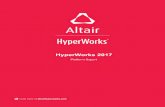 Learn more at altairhyperworks - · PDF fileHyperWorks 2017. This includes 2017 solver packages. Platforms Altair HyperWorks 2017 OS . Title: Introduction to HyperWorks Author \(c\)