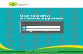 User Identity: A Centric Approach Log in - Happiest Minds · PDF filecreating a user-centric identity solution has become necessary ... To design a centric IAM solution, ... User Identity