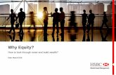 Why Equity? - · PDF file3 Globally, equity is the most preferred investment avenue India has the lowest exposure to equities with an allocation of only 4% Source: Morgan Stanley