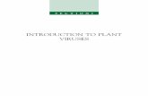 INTRODUCTION TO PLANT VIRUSES - · PDF fileexperiment was repeated in 1898 by Beijerinck ... I. INTRODUCTION TO PLANT VIRUSES. Animal ... Recognition of viral entity 1898 Filterability