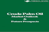 Crude Palm Oil - Nirmal Bang · PDF file2 Crude Palm Oil Market Outlook & Future Prospects May 12, 2016 It has been a roller-coaster ride for the edible oil industry since palm-oil