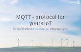 MQTT – protocol for yours IoT - 2016.javacro.hr2016.javacro.hr/eng/content/download/8752/168340/file/A03+MQTT+... · ESP8266 Game changer ... •10ms max. execution time 7. ...