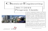 Chemical Engineering Program Guide - unb.ca · PDF fileplants that process materials by chemical and physical operations into desired products. ... Program Guide Chemical Engineering