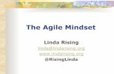 The Agile Mindset - GOTO Bloggotocon.com/dl/.../slides/LindaRising_ThePowerOfAnAgileMindset.pdf · It won't take long for me ... job that encourages a growth mind-set. ... The agile