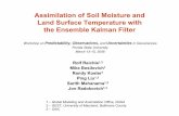 Assimilation of Soil Moisture and Land Surface Temperature ... · PDF fileOutline Motivation Seasonal ... The atmosphere must respond predictably to soil moisture anomalies. ... Linearized