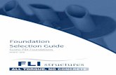 Foundation Selection Guide | FLI Structuresmedia.brintex.com/Occurrence/132/Brochure/3678/brochure.pdf · Screw pile foundation designs are suitable for ... Single large piles or