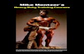 Mike Mentzer s - · PDF fileMike Mentzer’s Heavy Duty Training Courses November 15, 1951 - June 10, 2001 Note: This document was compiled in memory of Mike Mentzer and to provide