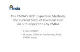 The PMDA’s GCP Inspection Methods, the Current State · PDF fileThe PMDA’s GCP Inspection Methods, the Current State of Overseas GCP on-site inspections by PMDA ... GPSP Inspection