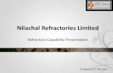 Refractory Capability Presentation - · PDF fileBedding Material for Al Pot Cell ... 75 to 95% Al2O3 based, > 95% MgO based Ladle Nozzle; 60-95% Zircon based Tundish Nozzle India &