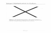 Integer Multiplication in . · PDF file1 | P a g e Integer Multiplication in Python. Figure 1: The Multiplication symbol. This symbol is used as a Multiplication Operator in Mathematics,