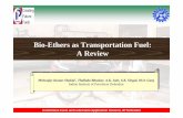 Bio-Ethers as Transportation Fuel: A · PDF fileBio-Ethers as Transportation Fuel: A Review ... Dimethyl Ether (DME) 9Alternative Fuel for CI engines Diethyl Ether (DEE) 9Used as a