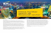 China further opens up financial sector - ey. · PDF fileChina further opens up financial sector 3 We don’t anticipate immediate acquisitions by foreign financial institutions in