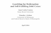 Gambling for Redemption and Self-Fulfilling Debt Crisesusers.econ.umn.edu/~tkehoe/classes/GamblingNotes.pdf · Gambling for Redemption and Self-Fulfilling Debt Crises Juan Carlos