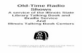 Old-Time Radio Shows - Listening IS Reading · PDF fileOld-Time Radio Shows are available to all patrons of the Talking Book Centers in Illinois. These are commercial tapes and play