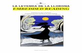 LA LEYENDA DE LA LLORONA EMBEDDED READING · PDF fileCopyright © 2014, Bryce Hedstrom 4 "It is quite easy to see why a legend is treated, and ought to be treated, more respectfully