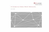 A Guide to Video Mesh Networks - Wireless Broadband, · PDF file4 A Guide to Video Mesh Networks White Paper Another new networking technology delivers an equal advance in video surveillance