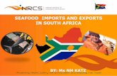 SEAFOOD IMPORTS AND EXPORTS IN SOUTH  · PDF file• Mainly 3 departments responsible for Seafood Imports and Exports ... • Importers submits application for product inspection
