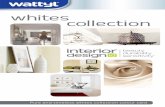 its beautiful finish. whites & · PDF fileWattyl Interior Design. Wattyl was the pioneer in ultra premium, maximum performance, low VOC interior paint and colour, and today still leads