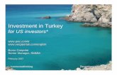 Investment in Turkey - · PDF fileInvestment in Turkey for US investors* ... • Mainly specialized in the international tax structuring and ... 9 Treaties of Turkey 5 Investment Incentives