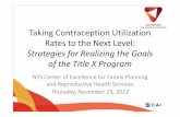 Taking Contraception Utilization Rates to the Next Level ... · PDF fileTaking Contraception Utilization Rates to the Next Level: ... Focus Pre-work Assignments on One Health ... –Identify