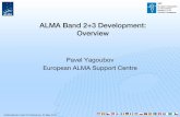 ALMA Band 2+3 Development: Overview - Chalmers · PDF file2012-2013: ALMA Band 2 –3 feasibility study, supported by EU ALMA ... Demonstrate Band 2/3 receiver with noise performance