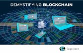 Demystifying Blockchain - Cognizant · PDF file3 Think of blockchain as a series of data blocks, each containing information about events that have recently occurred. This data can