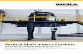 Vertical Shaft Impact Crushers - MEKA · PDF fileVertical Shaft Impact Crushers MVI 70, MVI 80 and MVI 90 Technical Specification Generally used for getting fine product and converting