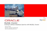 MySQL Cluster - 2012.nosql-  · PDF fileMySQL Cluster Scaling to Billion Database Queries with MySQL Cluster Bernd Ocklin MySQL Cluster Engineering bernd.ocklin@oracle.com