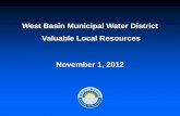 West Basin Municipal Water District Valuable Local ... · PDF fileWest Basin Municipal Water District Valuable Local Resources November 1, 2012