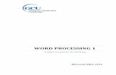 Word Processing 1 - gcu.ac.uk · PDF fileI Word Processing 3 WORD PROCESSING 1 – Using a ... • Open & close a ... When using word processing software, there is no need to