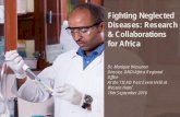 Fighting Neglected Diseases: Research & Collaborations · PDF fileFighting Neglected Diseases: Research & Collaborations for Africa . Origins of DNDi. 1999 ... Violaine Dallenbach