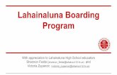 Lahainaluna Boarding Program - Weeblylhsboardingworkgroup.weebly.com/uploads/4/6/5/4/4654755/lhsbwg... · the Lahainaluna Boarding Program connects the Boarders to the ... Approximately