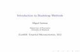 Introduction to Bootstrap Methods - University Of Marylandeconweb.umd.edu/~sarzosa/teach/3/Disc3_Bootstrap.pdf · Why is Bootstrap Important? Only in speciﬁc instances we are able