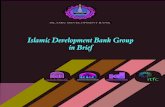 Islamic Development Bank Group in Brief - UAE · PDF fileIslamic Development Bank Group in Brief ISLAMIC DEVELOPMENT BANK. Islamic Development Bank Group ISLAMIC DEVELOPMENT BANK GROUP