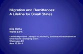 Migration and Remittances: A Lifeline for Small States and Remittance… · Migration and Remittances: A Lifeline for Small States Dilip Ratha World Bank UN-WB High-Level Dialogue